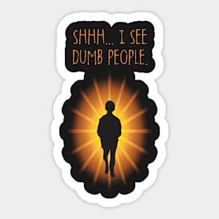 I See Dumb People. Sticker